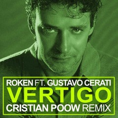 Roken ft. GUSTAVO CERATI - Vertigo (Cristian Poow Remix)