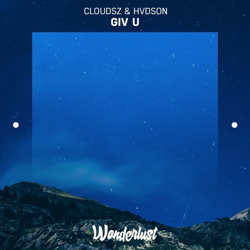 Cloudsz & Hvdson - Giv U
