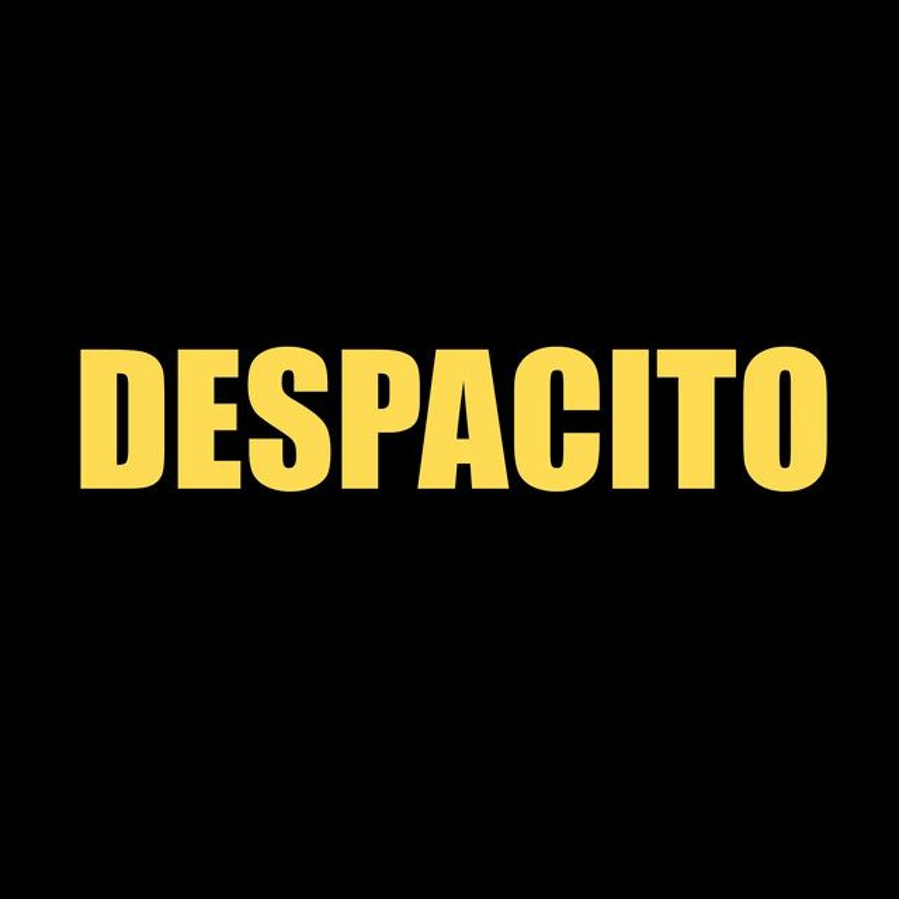 DESPACITO - SPANISH - LATIN - MIX episode artwork