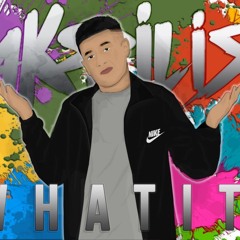 Aksrilis - What It Is [Official Audio] @aksrilis