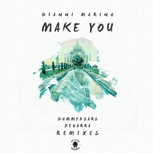 Gianni Marino Ft. Luna May - Make You (GUMMYB3ARS Remix)Free Download!