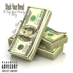 Stack Your Bread Ft. Trap Loud Prod.by Marz