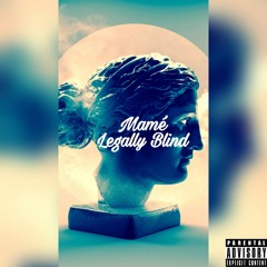 Mamé - Legally Blind.mp3