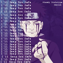I'll Keep You Safe (ft. Shiloh)