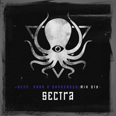 Sectra - Deep. Dark & Dangerous Mix 019
