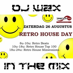 DJ Wax - In The Mix For Trendy FM Retro House Day (26 - 08 - 2017)