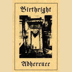 Birthright "Adherence"