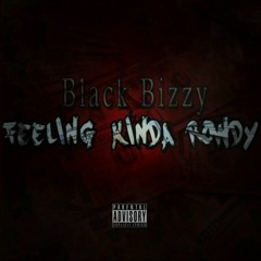 Feeling Kinda Rowdy(Hey Now)