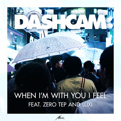When I'm With You I Feel (feat. Zero Tep and Luxi)