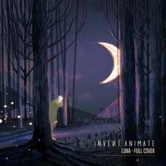 Invent, Animate - Luna (Full Cover by Frankie Mish)