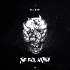 NOLEJ & M 9 7 - The Evil Within