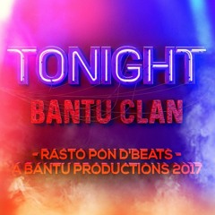 Bantu Clan - Tonight