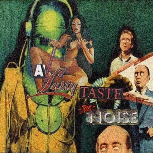 A Lusty Taste For Noise EP