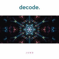 Decode - Juno - Set 1