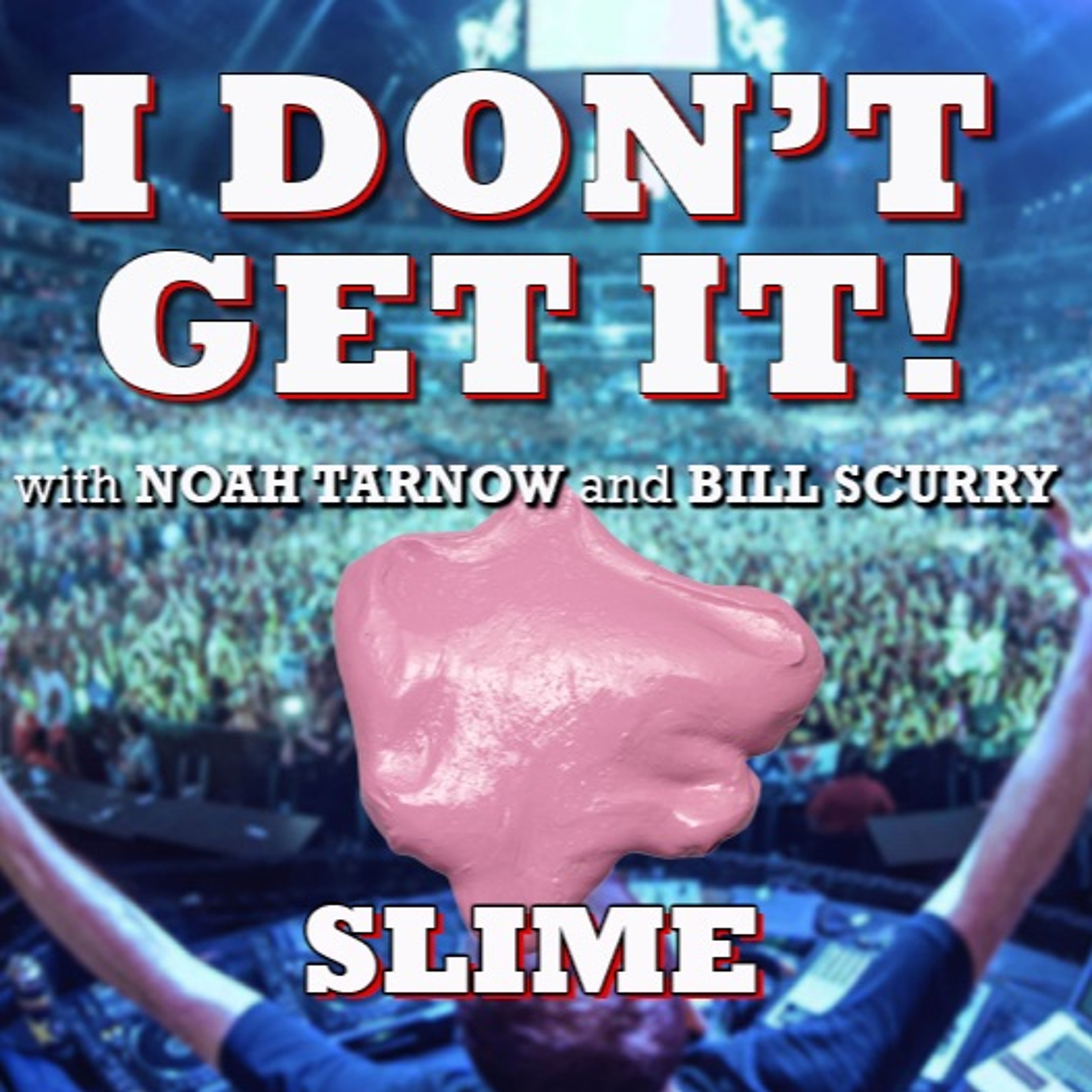 I Don\'t Get It Podcast