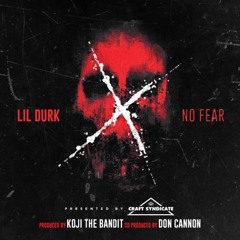Lil Durk-NO FEAR (Prod. Koji The Bandit & Don Cannon)