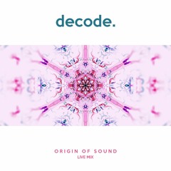 Decode - Origin of Sound