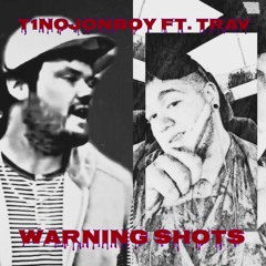 Warning Shots Ft. Trav