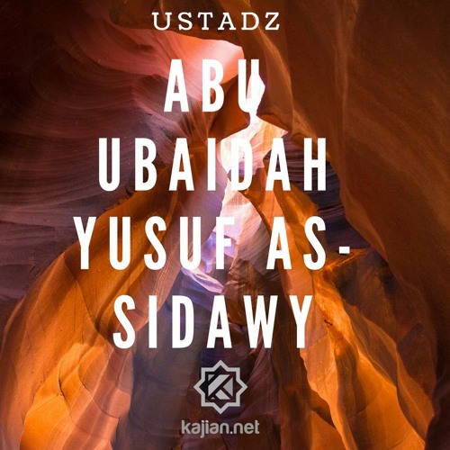 Ustadz Abu Ubaidah As-Sidawi