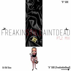FreakinSTILLAintDead Mix