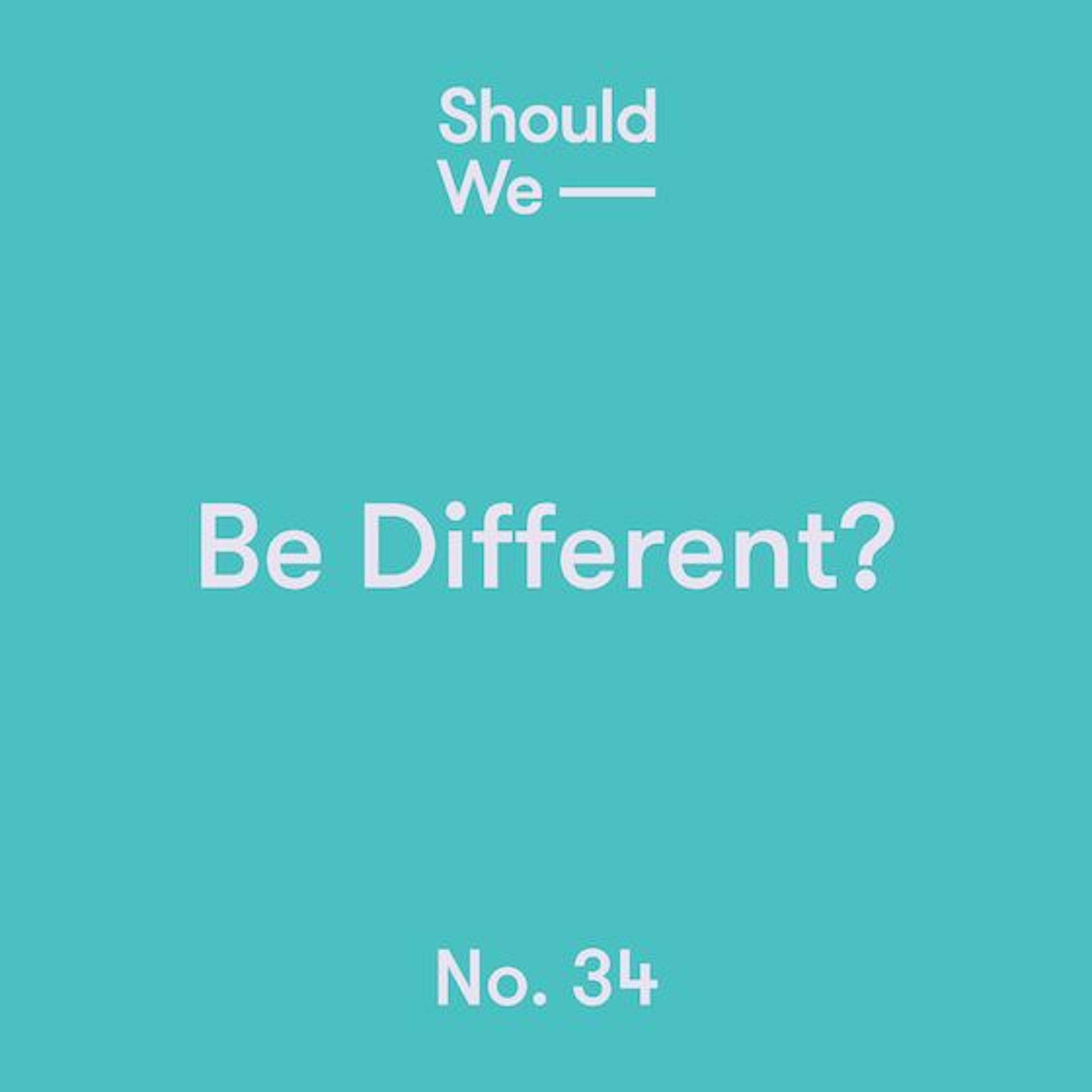 Should We