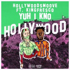 Yuh I Kno ft. Kingfresco (Prod. Cashmoneyap)