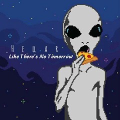 Like There's No Tomorrow