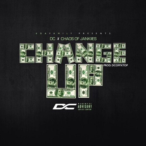 CHANGE UP Ft CHAOS (Prod. DCOffxTop)
