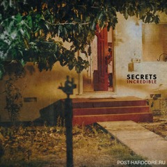 Secrets – Incredible
