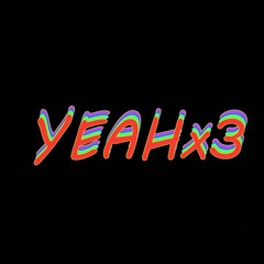 Yeah x3 - Kuchie Ft iLL-USiON