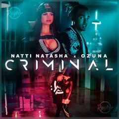 090 Natti Natasha Ft. Ozuna - Criminal [Dj Rayko 17'] Buy = Descarga