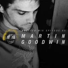 Oslated Mix Episode 65 - Martin Goodwin