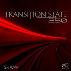 Transition State 250 by Vertigo - 31.08.17