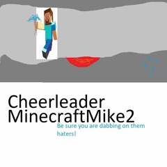 Cheerleader (Minecraft Parody) - MinecraftMike2