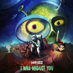 I Will Abduct You [HARD TRAP RELEASE]