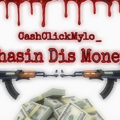Chasin Dis Money