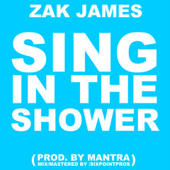 Sing In The Shower (prod. by Mantra)