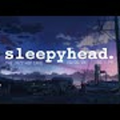 sleepyhead. [lofi / jazzhop / chill mix]