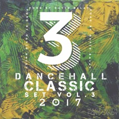 The Classic DanceHall - Set 3 -  Vol.3 (Prod By David Balay)