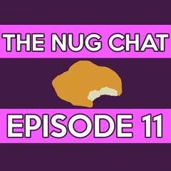 The Nug Chat - Episode 11 - A Sad Day for Dank Memes