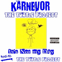It's Not My Day - featuring Karnevor