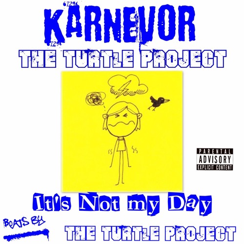 It's Not My Day - featuring Karnevor