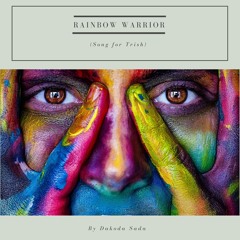 Dakoda Sada - Rainbow Warrior (Song For Trish)