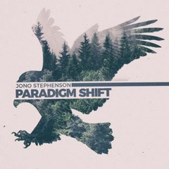 PREMIERE : Jono Stephenson - Paradigm shift