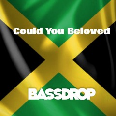 Could You Be Loved - Bassdrop (Buy = Free Download)