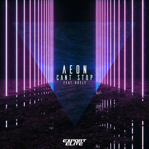 Aeon - Can't Stop (feat. Ruely)[Export Elite]