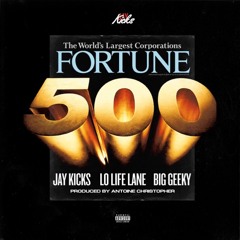 Fortune 500 (feat. Big Geeky & LoLifeLane) [Prod. Antoine Christopher]