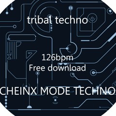 Tribal Techno - CHEINX MODE TECHNO