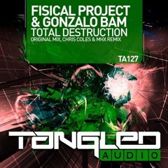 Fisical Project & Gonzalo Bam - Total Destruction (Original Mix)