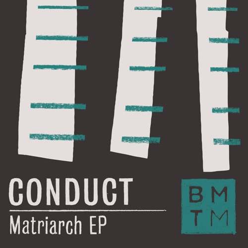 Conduct - Matriarch EP